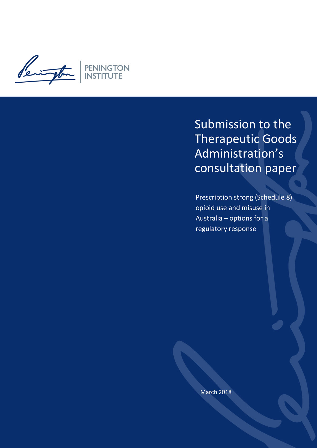 Submission to TGA Consultation Paper: Prescription strong (Schedule 8) opioid use and misuse in Australia – options for a regulatory response (2018)